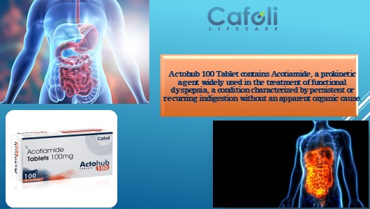 Actohub 100 Tablet with Acotiamide 100mg at Best Price in Gastroenterology Pharma Franchise for Motility Disorders and Dyspepsia Management